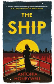 The Ship by Antonia Honeywell