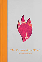 The Shadow of the Wind, by Carlos Ruiz Zafon